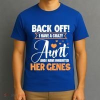 Back Off I Have A Crazy Aunt Nephew Niece Family Gift T-Shirt thumb 3