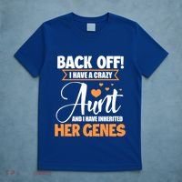 Back Off I Have A Crazy Aunt Nephew Niece Family Gift T-Shirt thumb 5