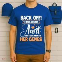 Back Off I Have A Crazy Aunt Nephew Niece Family Gift T-Shirt thumb 6