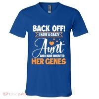 Back Off I Have A Crazy Aunt Nephew Niece Family Gift V-Neck T-Shirt thumb 0