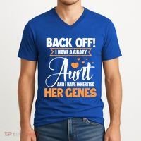 Back Off I Have A Crazy Aunt Nephew Niece Family Gift V-Neck T-Shirt thumb 2