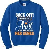 Back Off I Have A Crazy Aunt Nephew Niece Family Gift Kids Sweatshirt thumb 0