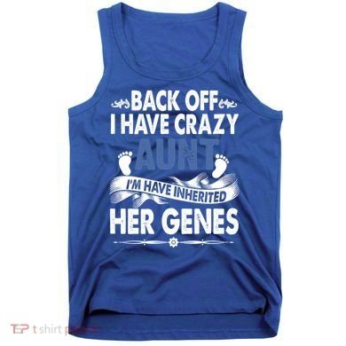Back Off I Have A Crazy Aunt Niece Retro Aunt Gift Tank Top