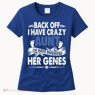 Back Off I Have A Crazy Aunt Niece Retro Aunt Gift Women's T-Shirt