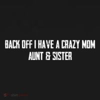 Back Off I Have A Crazy Mom Aunt And Sister Funny Gift Women's Hoodie thumb 2
