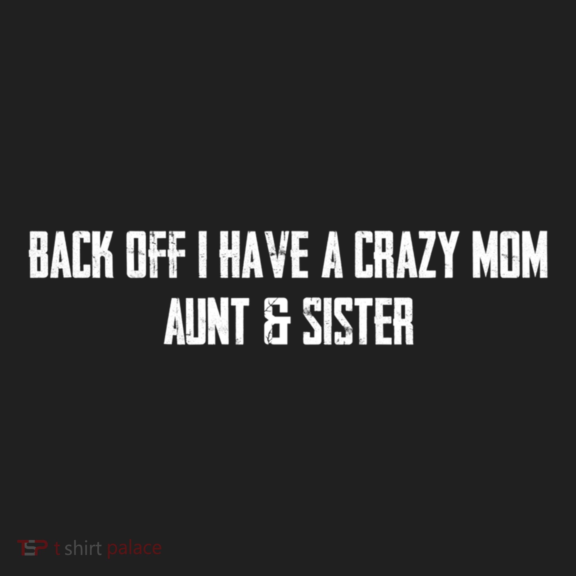 Back Off I Have A Crazy Mom Aunt And Sister Funny Gift Golf Towel