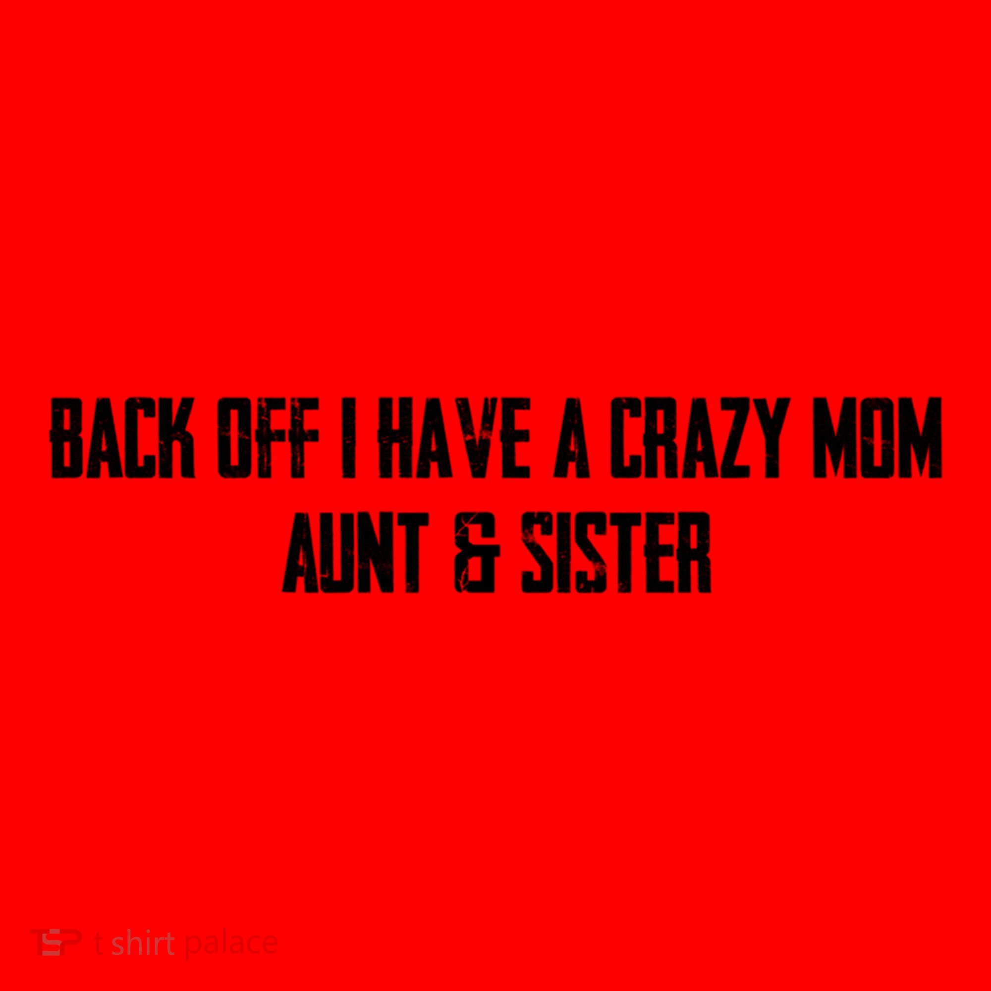 Back Off I Have A Crazy Mom Aunt And Sister Funny Gift Santa Hat