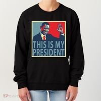 Barack Obama Is My President Women's Sweatshirt thumb 0