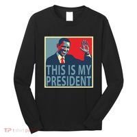 Barack Obama Is My President Long Sleeve Shirt thumb 0