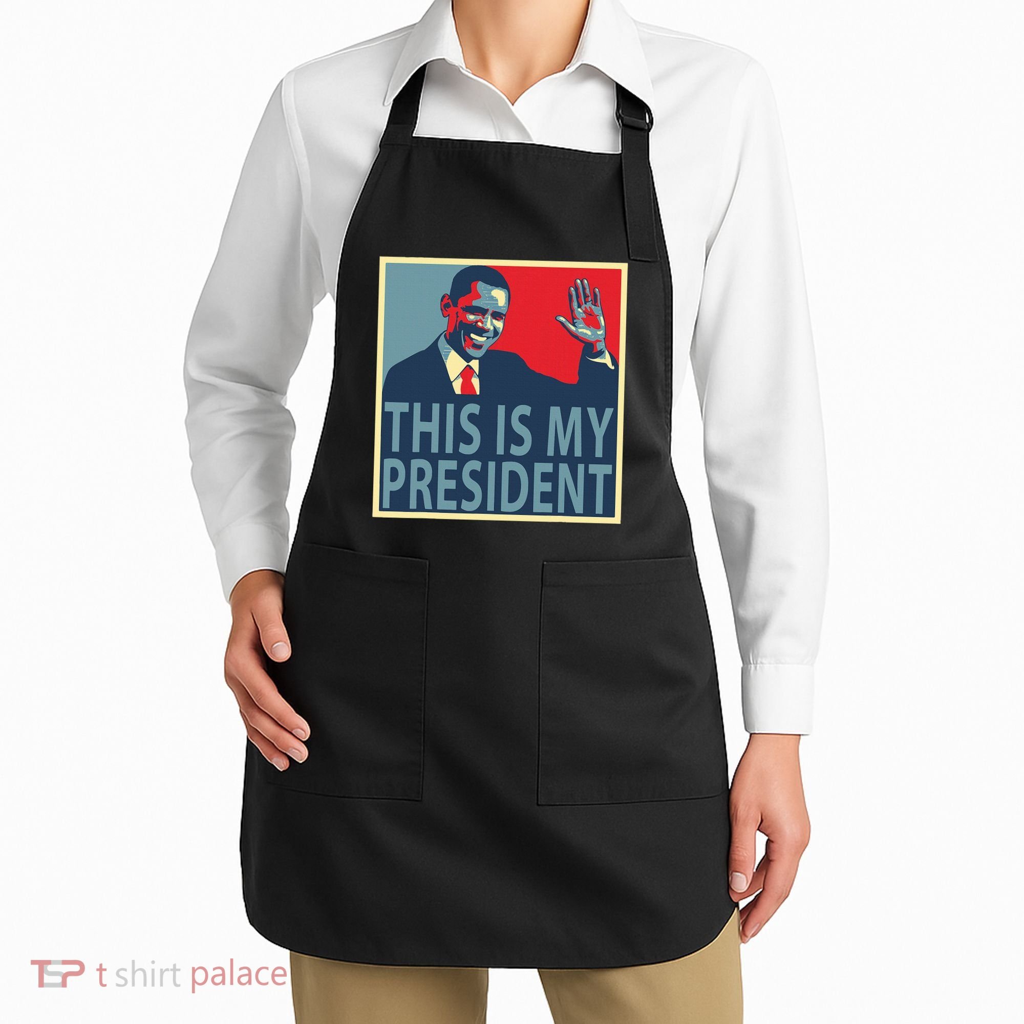 Barack Obama Is My President Apron