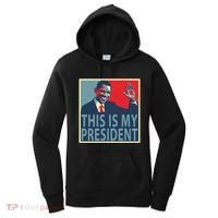 Barack Obama Is My President Women's Hoodie thumb 0