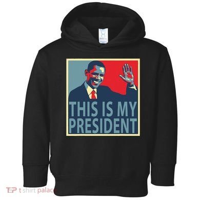 Barack Obama Is My President Toddler Hoodie