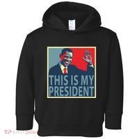 Barack Obama Is My President Toddler Hoodie thumb 0