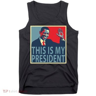 Barack Obama Is My President Tank Top