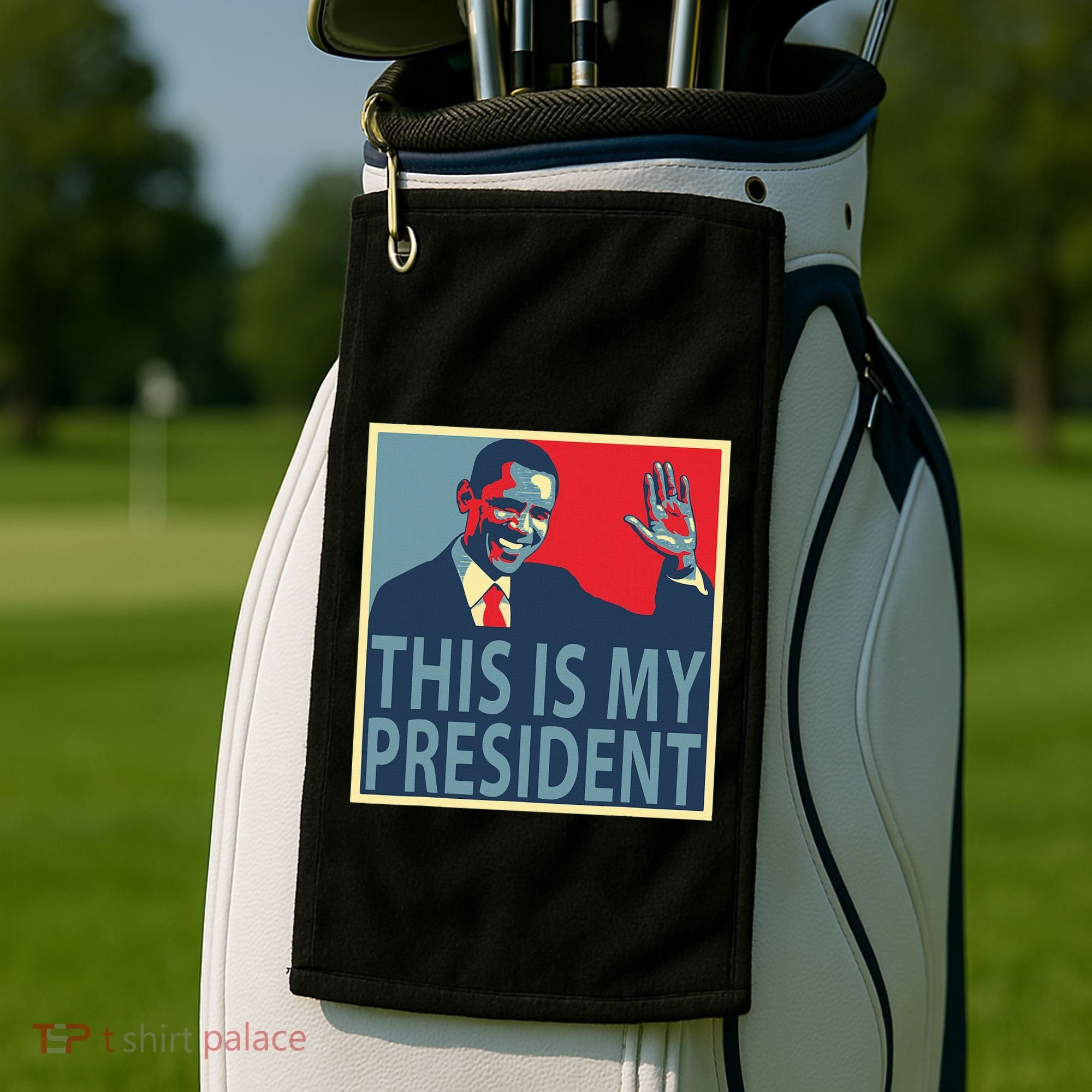 Barack Obama Is My President Golf Towel