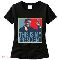 Barack Obama Is My President Women's T-Shirt thumb 0