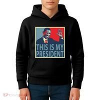 Barack Obama Is My President Kids Hoodie thumb 4
