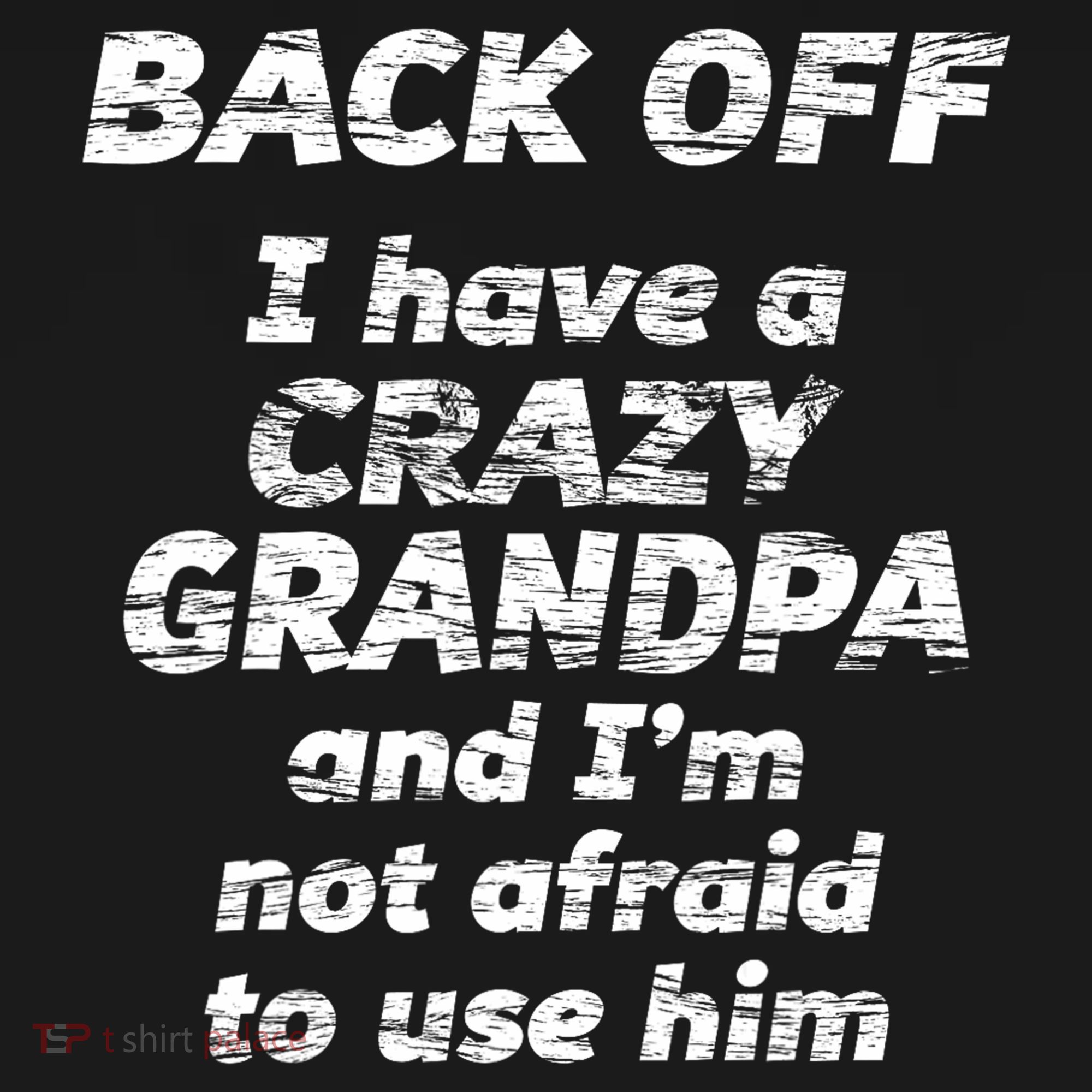 Back Off I Have A Crazy Grandpa & I'm Not Afraid To Use Him Women's Hoodie