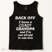Back Off I Have A Crazy Grandpa & I'm Not Afraid To Use Him Tank Top thumb 2