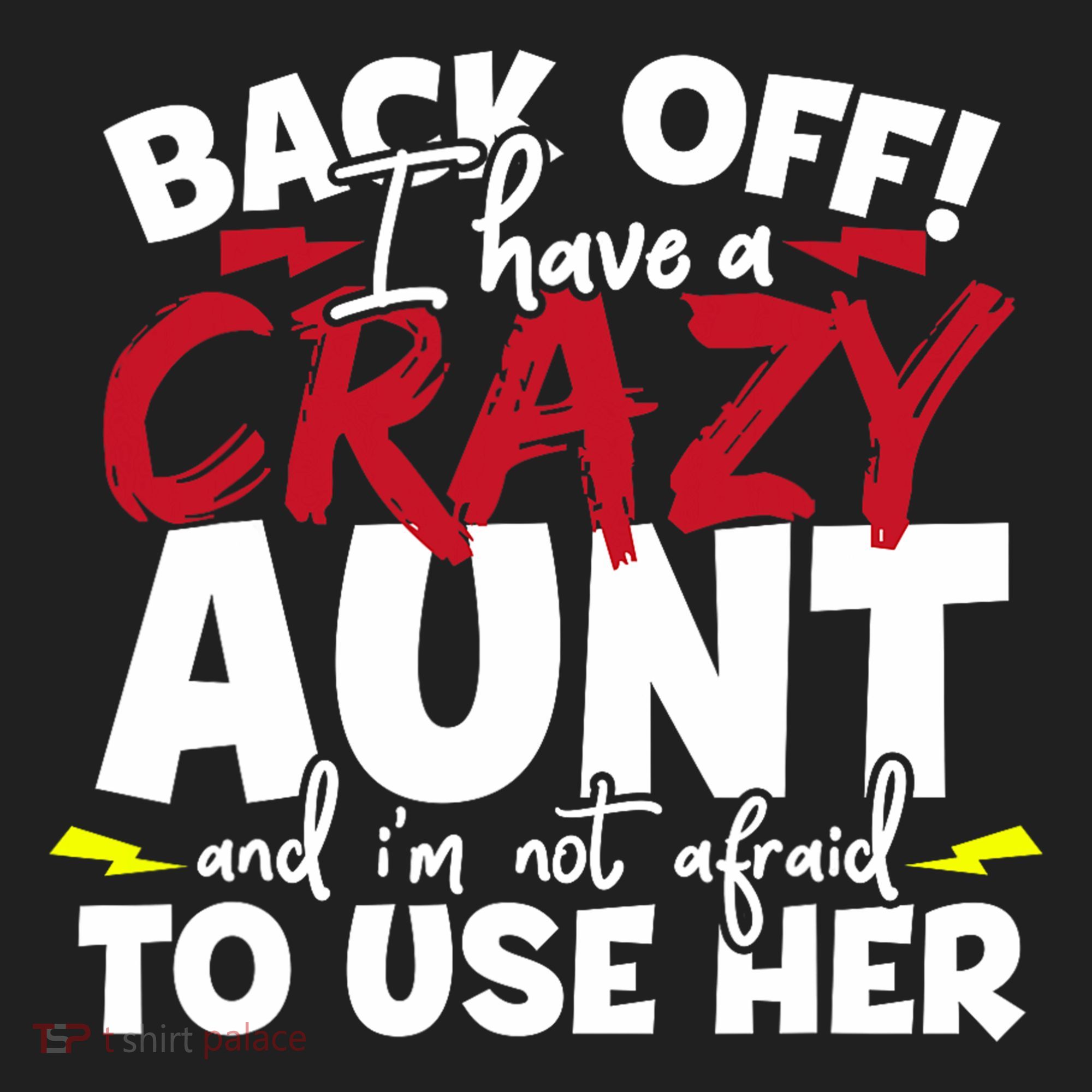 Back Off I Have A Crazy Aunt Nieces Women's Sweatshirt