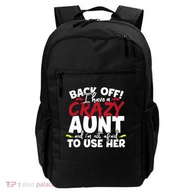 Back Off I Have A Crazy Aunt Nieces Backpack