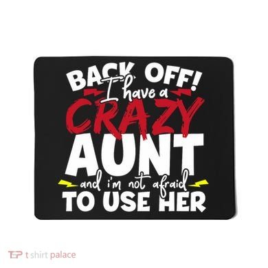 Back Off I Have A Crazy Aunt Nieces Mousepad