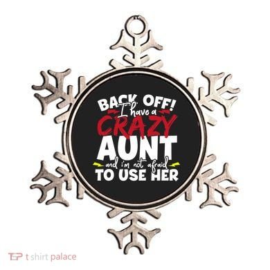Back Off I Have A Crazy Aunt Nieces Ornament