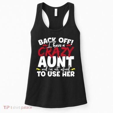 Back Off I Have A Crazy Aunt Nieces Women's Tank Top