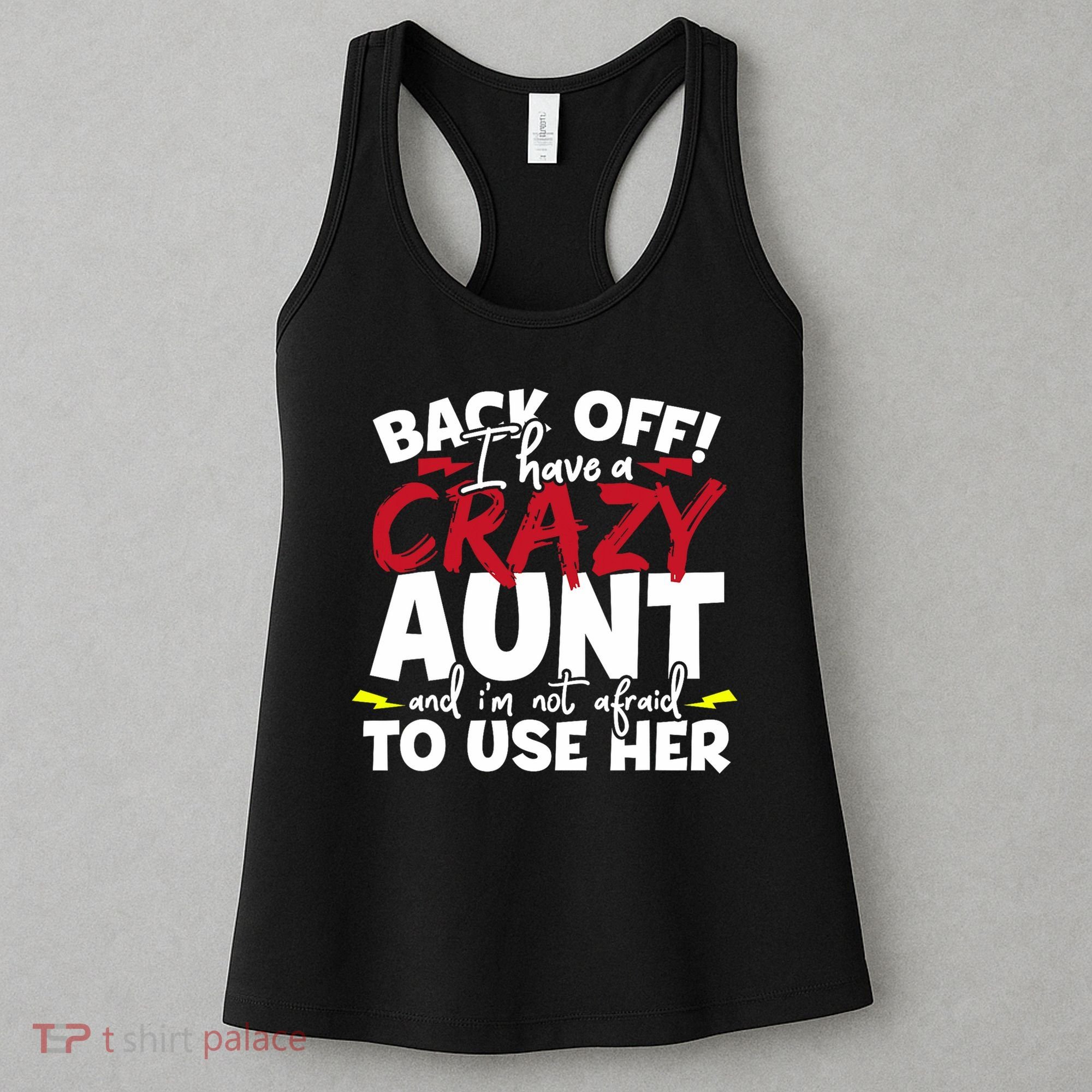 Back Off I Have A Crazy Aunt Nieces Women's Tank Top