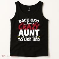 Back Off I Have A Crazy Aunt Nieces Tank Top thumb 2
