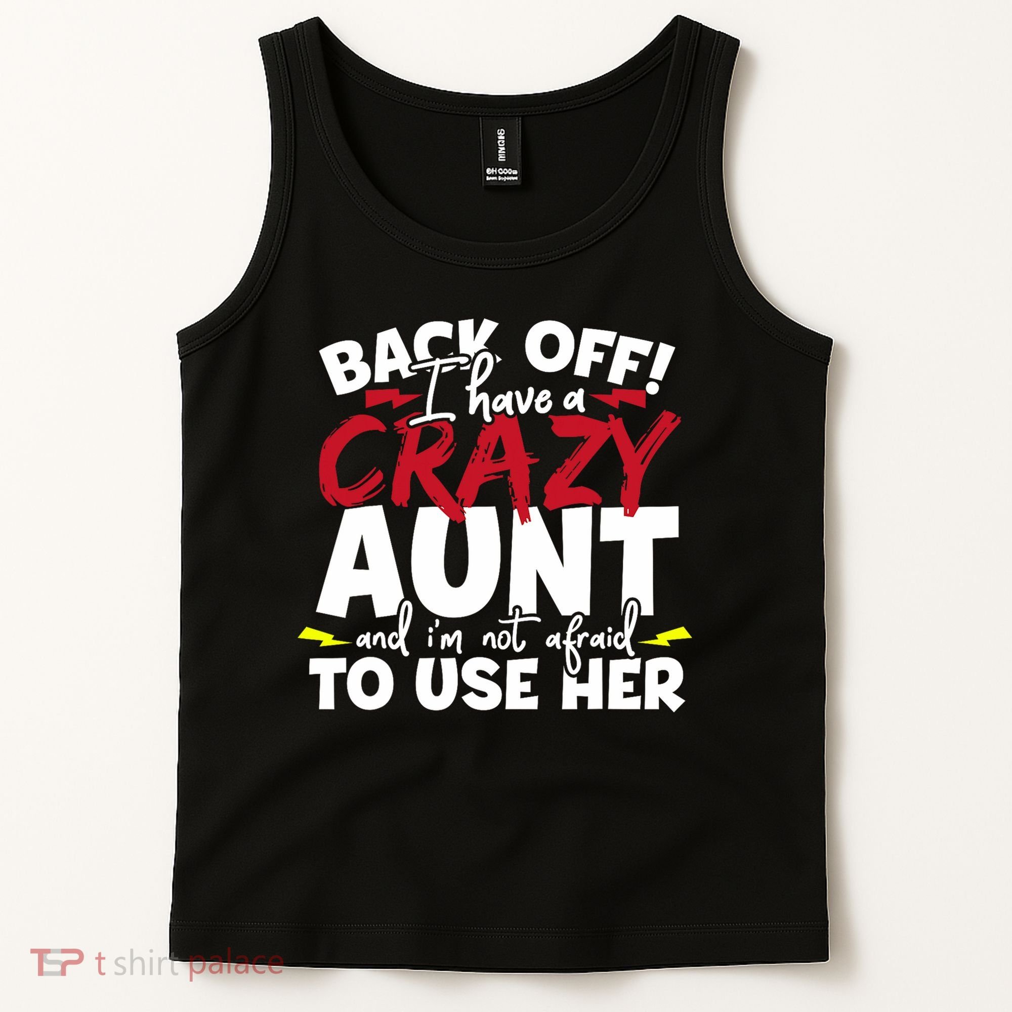 Back Off I Have A Crazy Aunt Nieces Tank Top