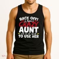 Back Off I Have A Crazy Aunt Nieces Tank Top thumb 3