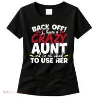 Back Off I Have A Crazy Aunt Nieces Women's T-Shirt thumb 0