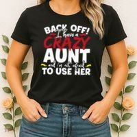 Back Off I Have A Crazy Aunt Nieces Women's T-Shirt thumb 2