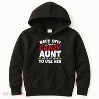 Back Off I Have A Crazy Aunt Nieces Kids Hoodie thumb 0