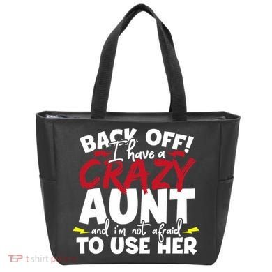 Back Off I Have A Crazy Aunt Nieces Tote Bag