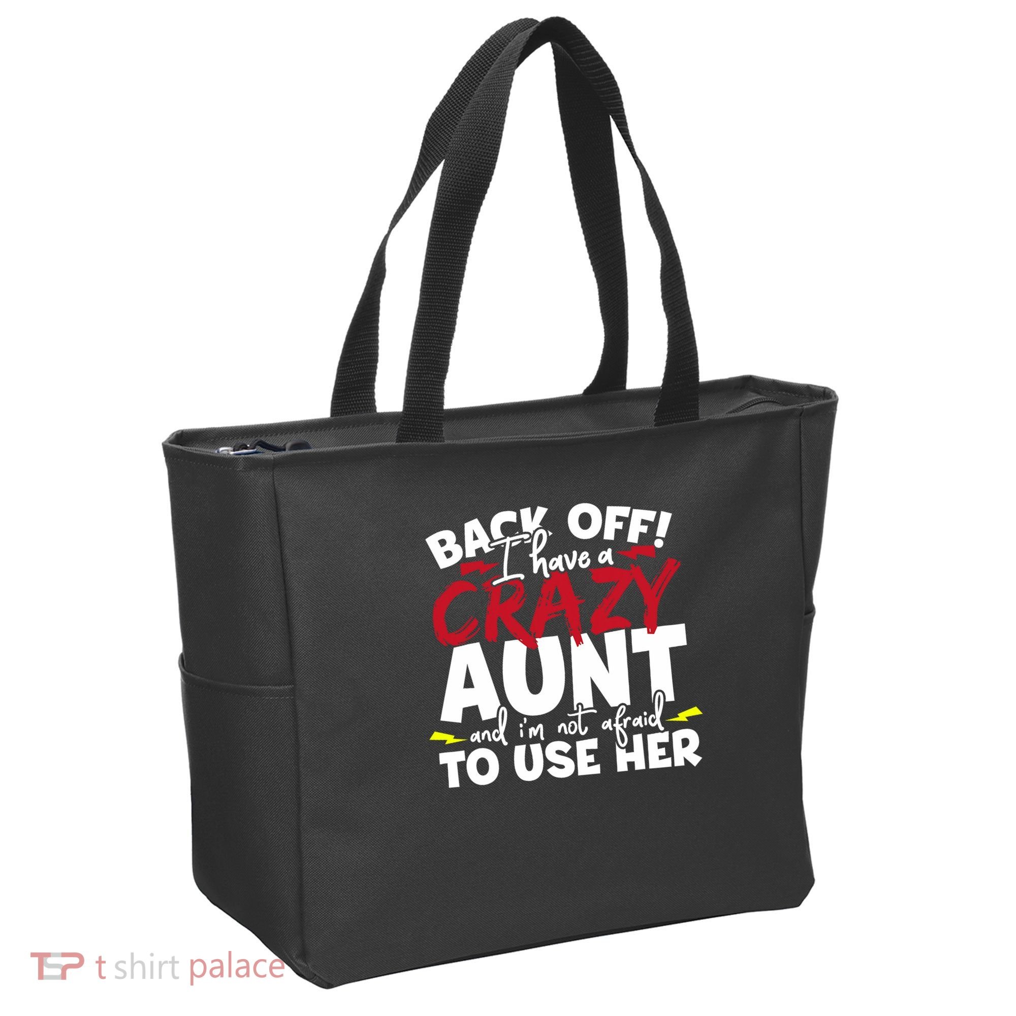 Back Off I Have A Crazy Aunt Nieces Tote Bag