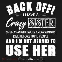 Back Off I Have A Crazy Sister She Has Anger Issues Great Gift Backpack thumb 2