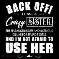 Back Off I Have A Crazy Sister She Has Anger Issues Great Gift Ornament thumb 1