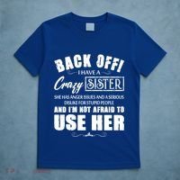 Back Off I Have A Crazy Sister She Has Anger Issues Great Gift T-Shirt thumb 5