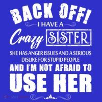 Back Off I Have A Crazy Sister She Has Anger Issues Great Gift Mousepad thumb 1