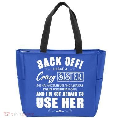 Back Off I Have A Crazy Sister She Has Anger Issues Great Gift Tote Bag