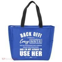 Back Off I Have A Crazy Sister She Has Anger Issues Great Gift Tote Bag thumb 0