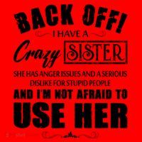 Back Off I Have A Crazy Sister She Has Anger Issues Great Gift Santa Hat thumb 1