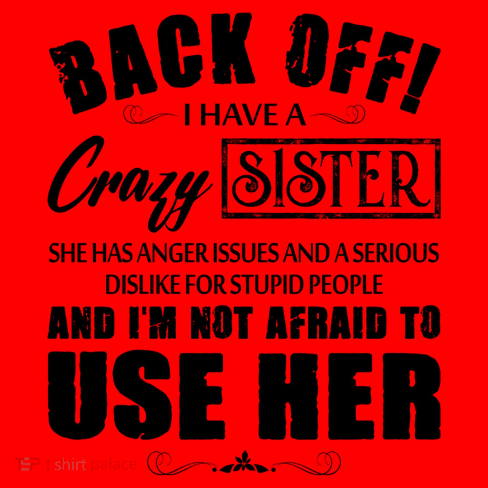 Back Off I Have A Crazy Sister She Has Anger Issues Great Gift Santa Hat