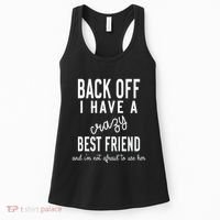 Back Off I Have A Crazy Best Friend Funny Women's Tank Top thumb 0