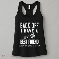 Back Off I Have A Crazy Best Friend Funny Women's Tank Top thumb 3