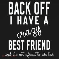 Back Off I Have A Crazy Best Friend Funny Baby Bodysuit thumb 2