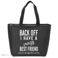 Back Off I Have A Crazy Best Friend Funny Tote Bag thumb 0