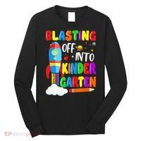 Blasting Off Into Kindergarten Funny Back To School Long Sleeve Shirt thumb 0